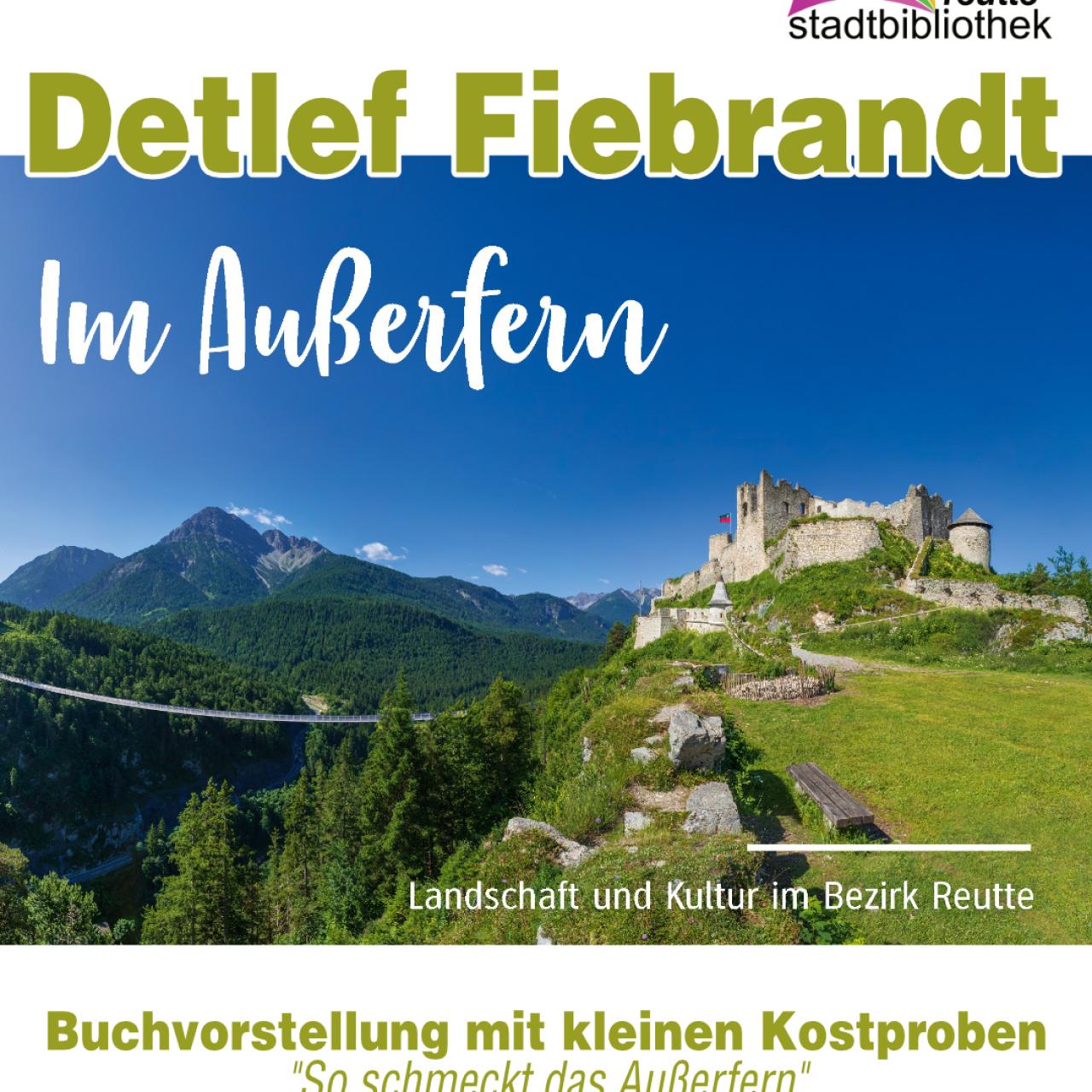 Cover des Buches "Im Außerfern" von Detlef Fiebrandt, mit Burgenwelt Ehrenberg, der Hängebrücke Highline 179, im Hintergrund Berge und blauer Himmel.